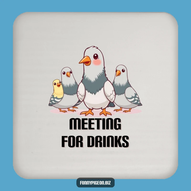 Funny Pigeon Conference Call Coaster - Hilarious Bird Meeting Protection