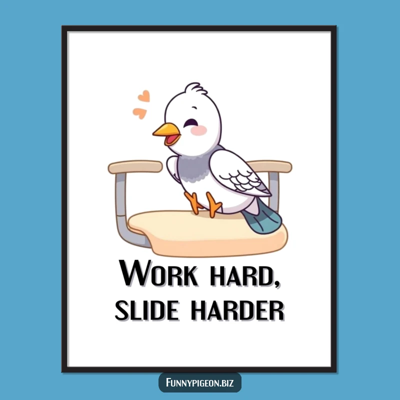 Funny Pigeon Sliding Poster - Hilarious Office Art, Perfect Quirky Gift