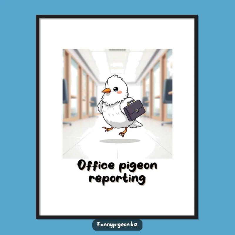 Funny Office Pigeon Poster - Hilarious Briefcase Bird Art Print Gift