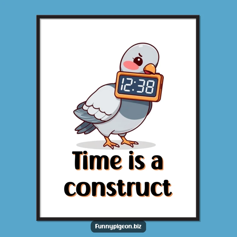 Funny Pigeon Clock Pecking Poster - Hilarious Time-Wasting Wall Art