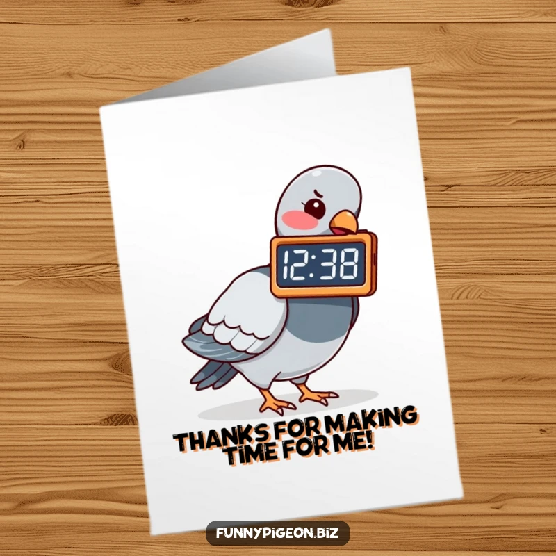 Funny Free Printable Thank You Card featuring a pigeon pecking a digital clock, humorously suggesting a better time.